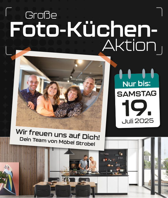 Große Foto-Küchen-Aktion. Nur bis zum 19. Juli 2025.