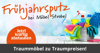 Frühjahrsputz bei Möbel Strobel!