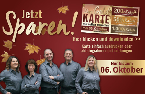 Jetzt sparen mit Ihrer Gold-Karte und tollen Rabatten!