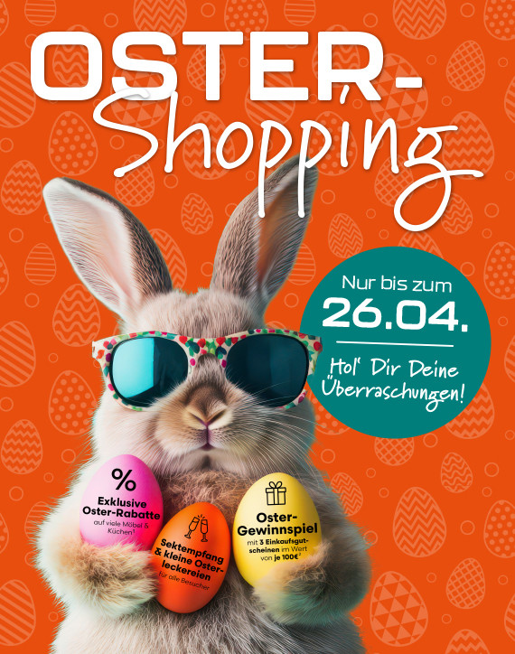 Oster-Shopping bei Möbel Strobel in Göppingen! Nur bis zum 26.04.!